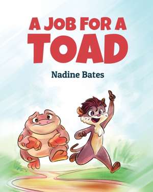 A Job for a Toad de Nadine Bates