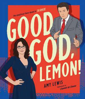 Good God, Lemon! de Amy Lewis