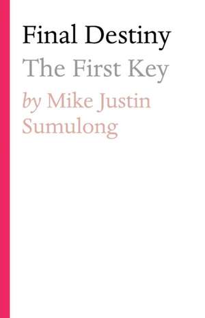 Final Destiny de Mike Justin Sumulong