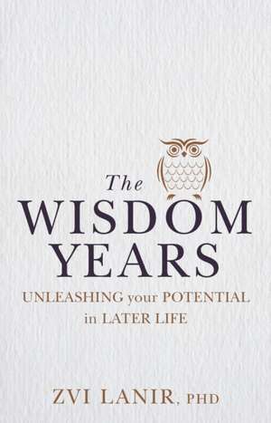 The Wisdom Years de Zvi Lanir