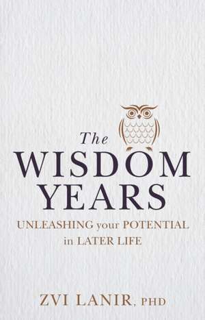 Wisdom Years, The de Zvi Lanir