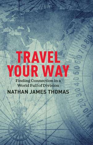 Travel Your Way de Nathan James Thomas