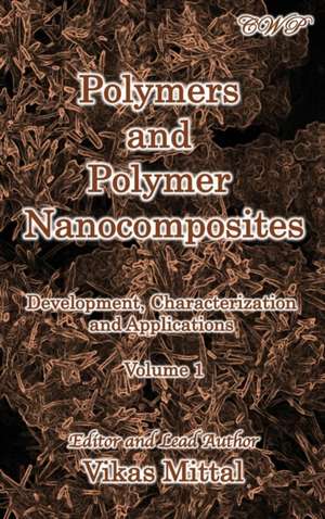 Polymers and Polymer Nanocomposites de Vikas Mittal