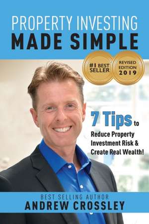 Property Investing Made Simple (REVISED EDITION) de Andrew Crossley