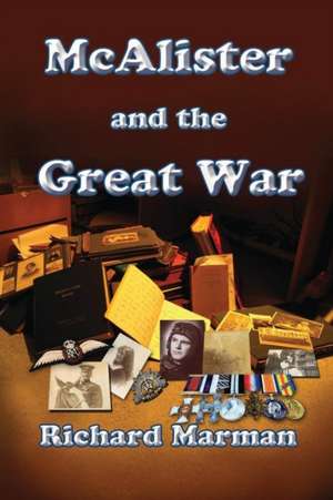 McAlister and the Great War de Richard Marman