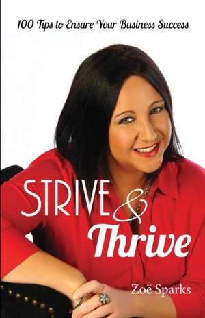 Strive & Thrive de Zoe Sparks