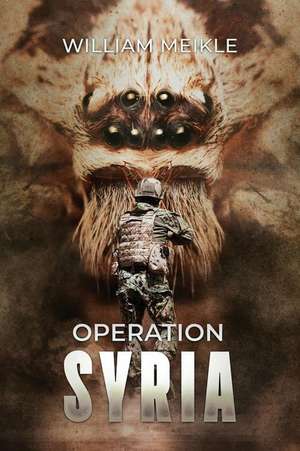 Operation Syria de William Meikle