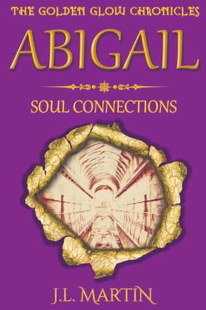 Abigail- Soul Connections de Jl Martin