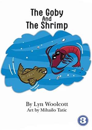 The Goby and the Shrimp de Lyn Woolcott