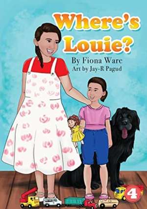 Where's Louie? de Fiona Ware