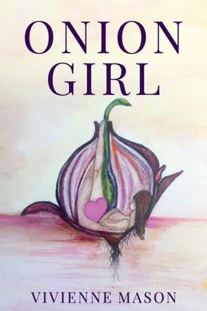 Onion Girl de Vivienne Mason