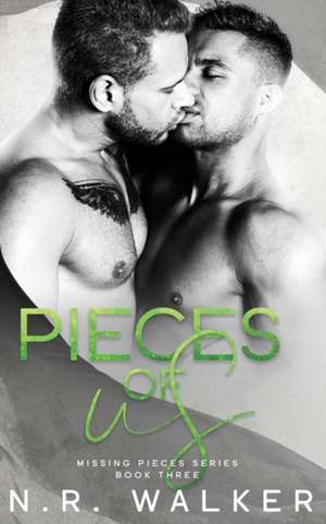 Pieces of Us de N. R. Walker