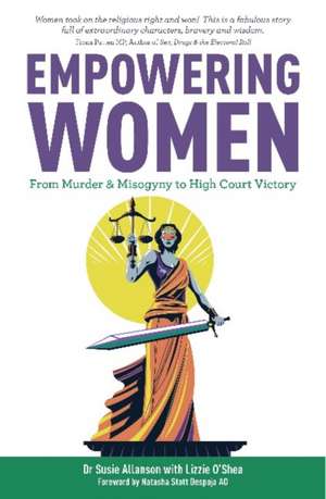 Empowering Women: From Murder & Misogyny to High Court Victory de Susie Allanson