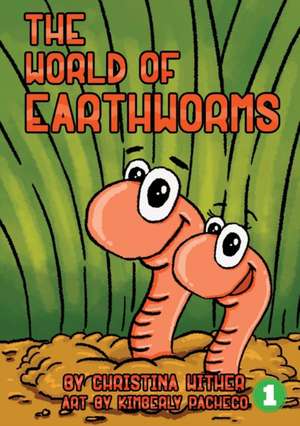 The World Of Earthworms de Christina Wither