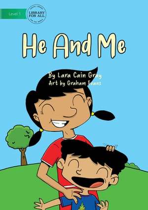 He And Me de Lara Cain Gray