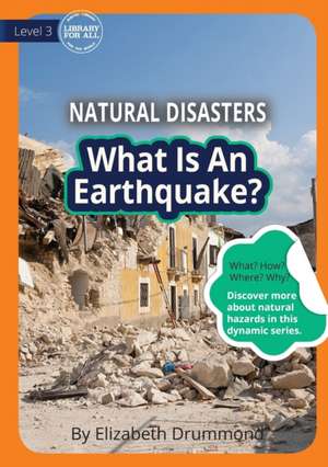 What Is An Earthquake? de Elizabeth Drummond