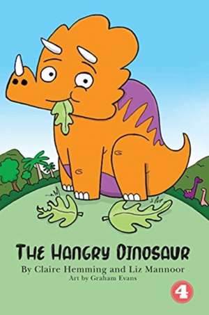 The Hangry Dinosaur (Hard Cover Edition) de Claire Hemming