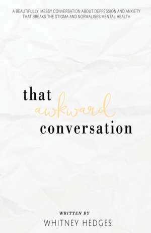 That Awkward Conversation de Whitney Hedges