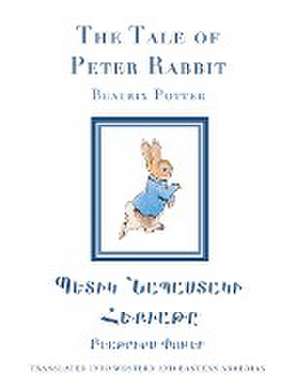 The Tale of Peter Rabbit in Western and Eastern Armenian de Beatrix Potter