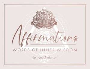 Affirmations: Words of Inner Wisdom de Lorriane Anderson