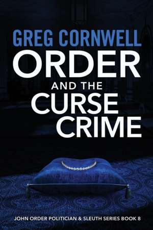 Order and the Curse Crime de Greg Cornwell