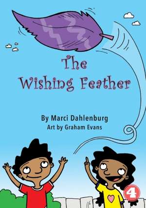 The Wishing Feather de Marci Dahlenburg