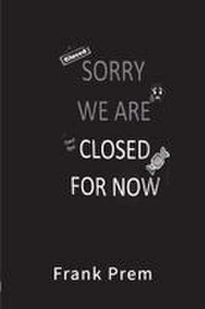 Closed For Now de Frank Prem