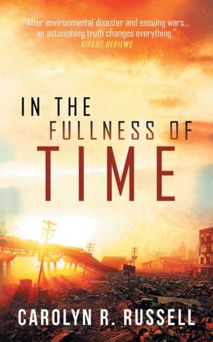 In the Fullness of Time de Carolyn R. Russell