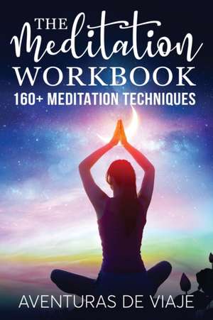 The Meditation Workbook de Aventuras de Viaje