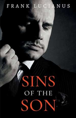 Sins of the Son de Frank Lucianus