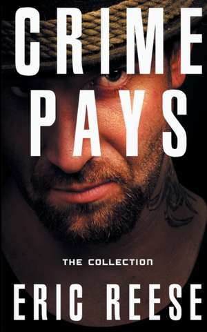 Crime Pays de Eric Reese