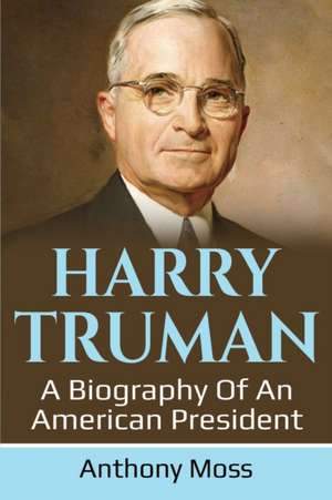 Harry Truman de Anthony Moss