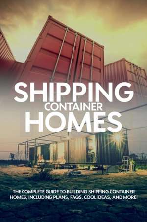 Shipping Container Homes de Andrew Birch