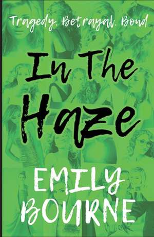 In The Haze de Emily Bourne