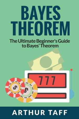 Bayes Theorem de Arthur Taff