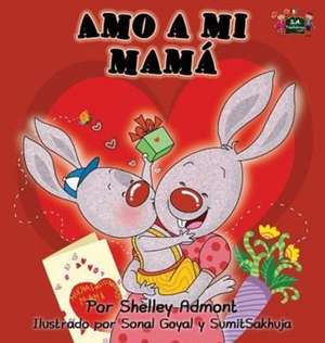 Amo a mi mamá de Shelley Admont