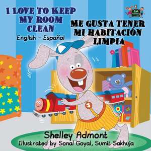 I Love to Keep My Room Clean Me gusta tener mi habitación limpia de Shelley Admont