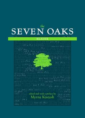 Seven Oaks Reader, The de Myrna Kostash