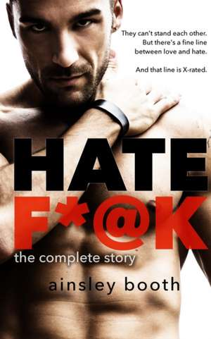 Hate F*@k de Ainsley Booth