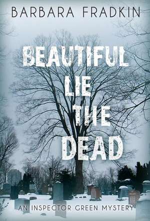 Beautiful Lie the Dead de Barbara Fradkin