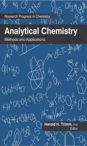 Analytical Chemistry: Methods and Applications de Harold H. Trimm