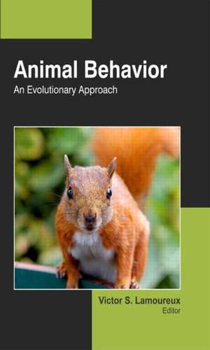 Animal Behavior: An Evolutionary Approach de Victor S. Lamoureux