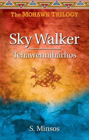 Sky Walker Tehawennihrhos: Tehawenniharhos de Dr Susan Minsos