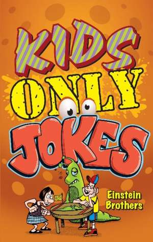 Kids ONLY Jokes de James Allan Einstein