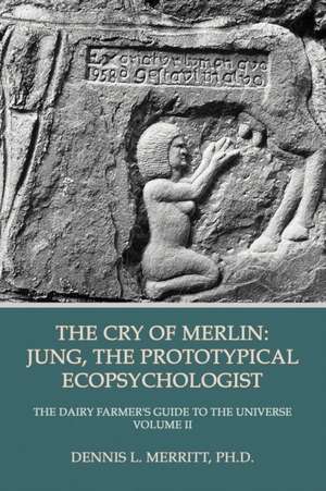 The Cry of Merlin de Dennis L Merritt