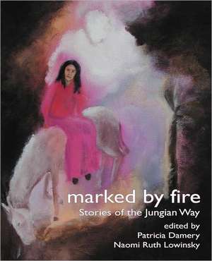 Marked by Fire de Patricia Damery