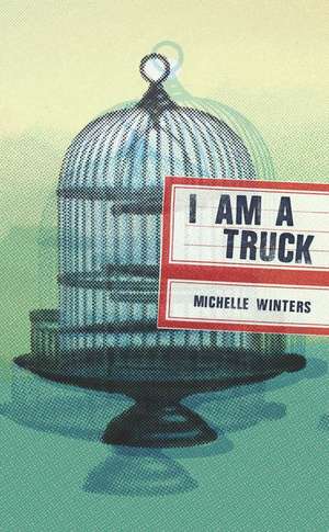 I Am a Truck de Michelle Winters