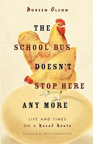 School Bus Doesn't Stop Here Anymore de Noreen Olson