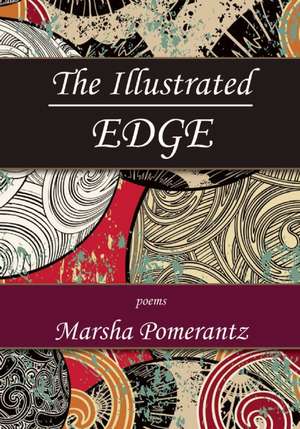 The Illustrated Edge: Avoided Subjects Discussed in Plain English de Marsha Pomerantz