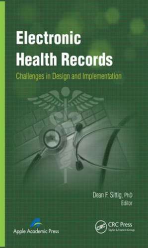 Electronic Health Records: Challenges in Design and Implementation de Dean F. Sittig